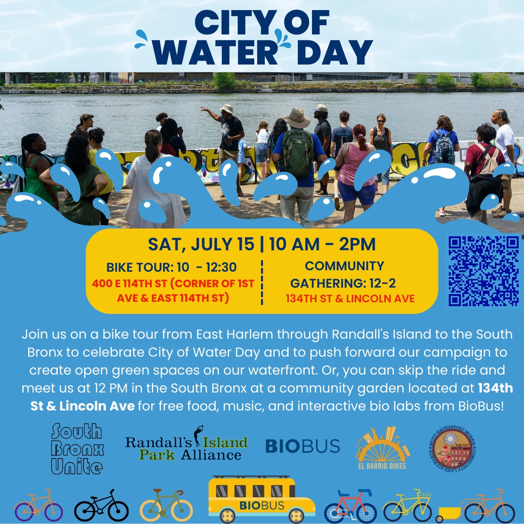 City of Water Day 2023 South Bronx Unite flyer features people gathered on the waterfront in the Bronx. Bike tour is scheduled from 10 AM -12:30 PM, from 114th St and 1st Ave. A community gathering is scheduled from 10 AM to 2 PM at 134th St and Lincoln Ave.